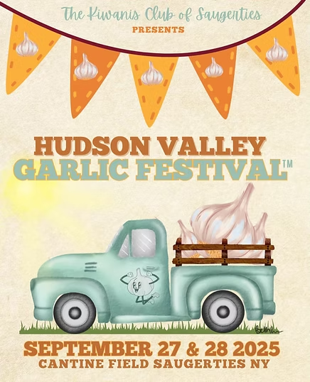 Hudson Valley Garlic Festival poster: vintage green truck with giant garlic bulbs, orange pennants, Sept 27–28, 2025, Cantine Field, Saugerties, NY.