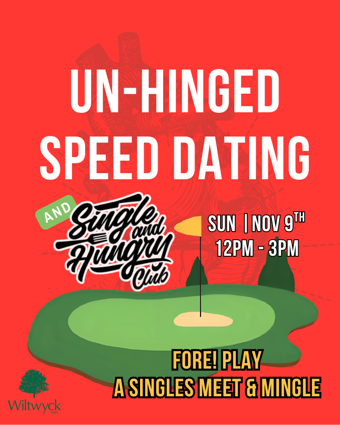 Un-Hinged Speed Dating & Single and Hungry Club poster for Nov 9, 12–3pm, with golf green illustration. Wiltwyck logo at bottom.