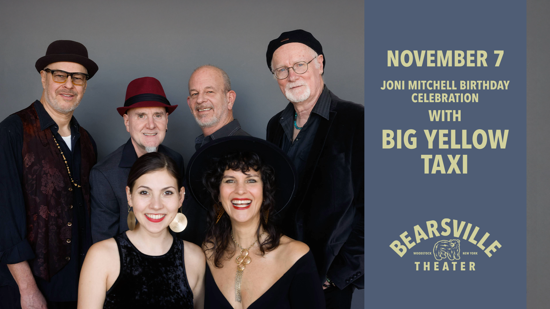 Promotional image for Joni Mitchell Birthday Celebration with Big Yellow Taxi at Bearsville Theater, Nov 7, showing six smiling band members.