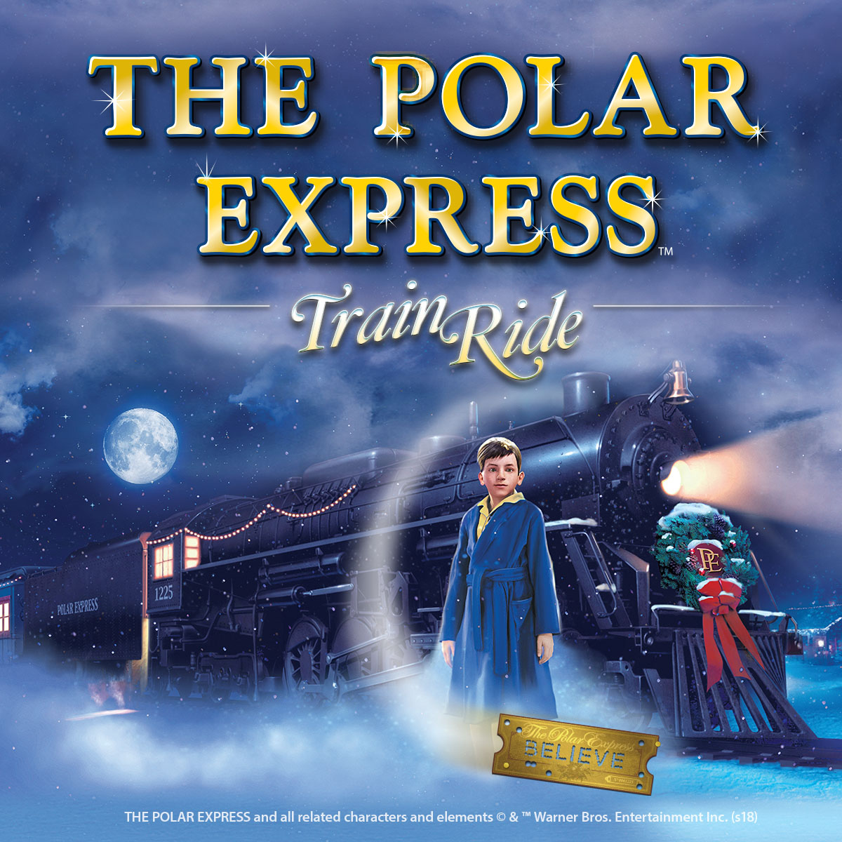 Illustrated poster for The Polar Express Train Ride showing a boy in blue robe in front of steam locomotive at night with golden “Believe” ticket and snow.