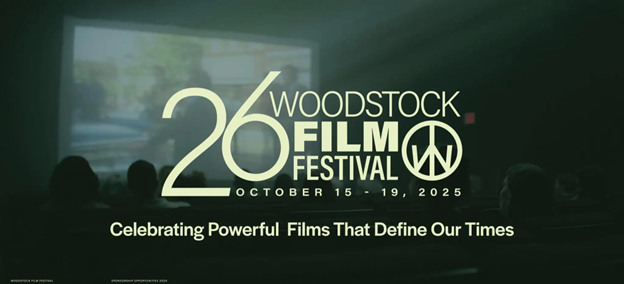 26th Woodstock Film Festival, October 15–19, 2025. Celebrating powerful films that define our times.