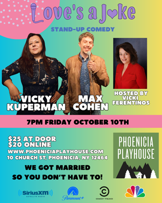 Love's a Joke stand-up comedy poster for Phoenicia Playhouse, Oct 10, with Vicky Kuperman, Max Cohen, hosted by Vicki Ferentinos.