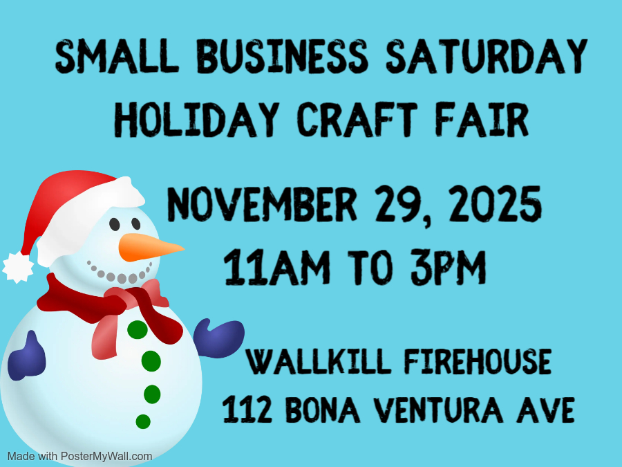 Flyer for Small Business Saturday Craft Fair with snowman illustration, Nov 29, 2025, 11AM–3PM at Wallkill Firehouse, 112 Bona Ventura Ave.